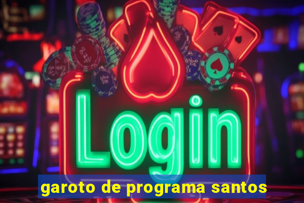 garoto de programa santos